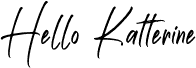 Hello Katterine