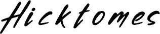 Hicktomes Schriftart