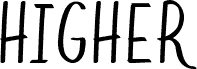 Higher