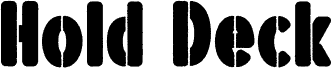 Hold Deck Schriftart