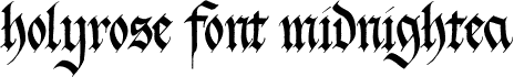 holyrose-font-midnightea