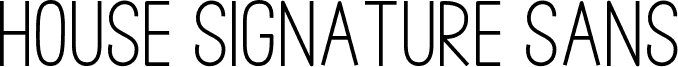 House Signature Sans