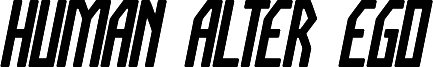 HUMAN ALTER EGO Bold Italic