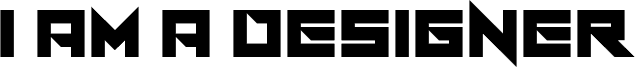 I Am A Designer