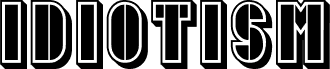 Idiotism Regular
