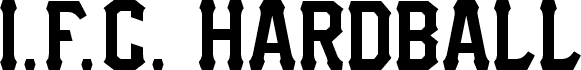 I.F.C. HARDBALL