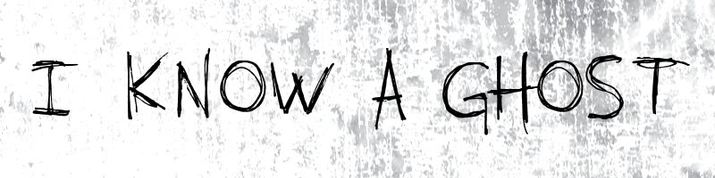 I KNOW A GHOST Czcionka
