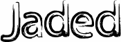 Jaded