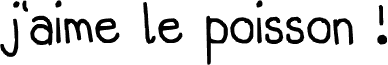 Preview of the j'aime le poisson ! font