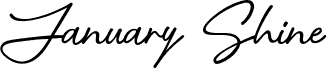 January Shine