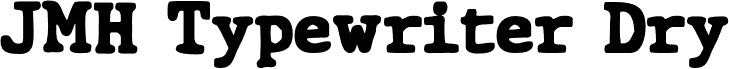 Preview of the JMHTypewriterdry-Black font