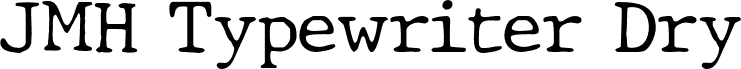 Preview of the JMHTypewriterdry-Thin font