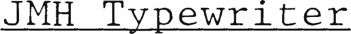 JMHTypewritermonoFineUnder-Regu