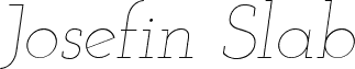 Josefin Slab Thin Italic