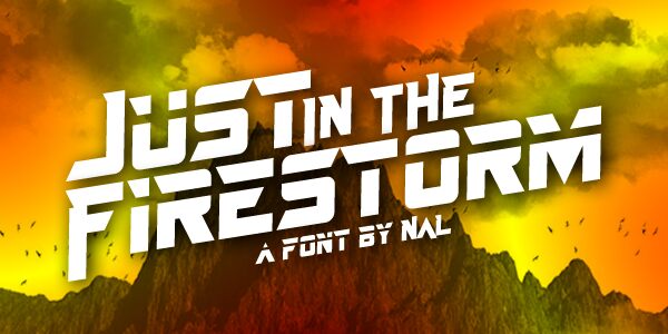Just In The Firestorm Schriftart