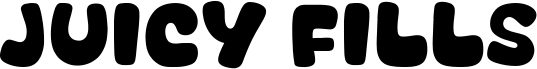 Juicy Fills