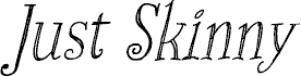 Just Skinny Italic police