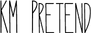 KM Pretend