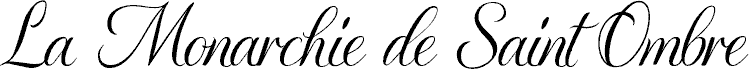 La Monarchie de Saint Ombre carattere
