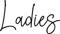 Ladies - Personal Use