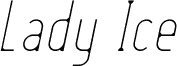 Lady Ice - Extra Light Italic
