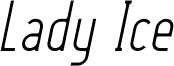 Lady Ice - Light Italic