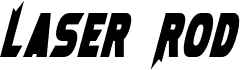 Laser Rod Bold Italic
