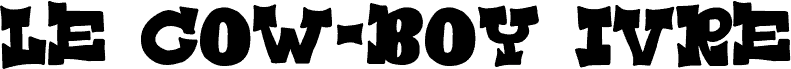 Le Cow-Boy Ivre 字体