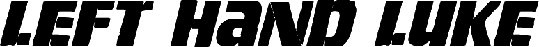 Left Hand Luke Condensed Italic 字体预览