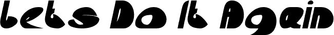 معاينة خط Lets Do It Again Bold Italic