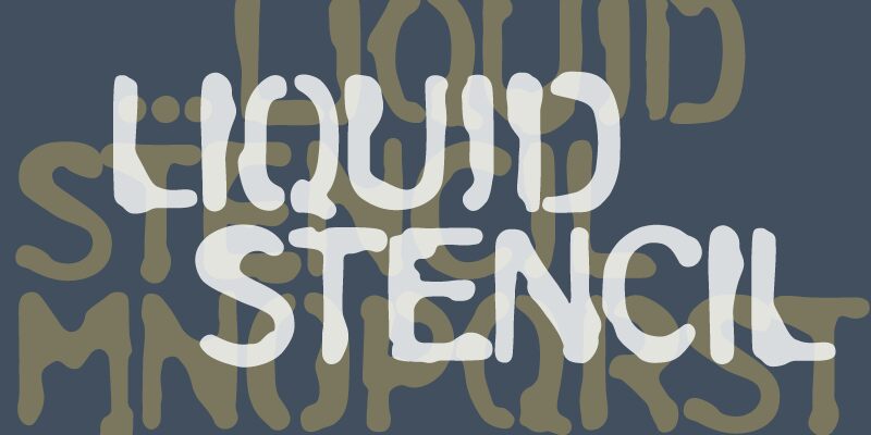 Liquid Stencil Schriftart