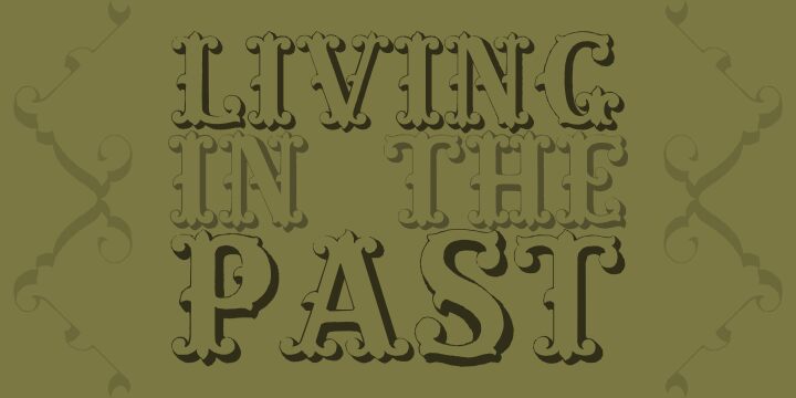 Living in the Past Schriftart