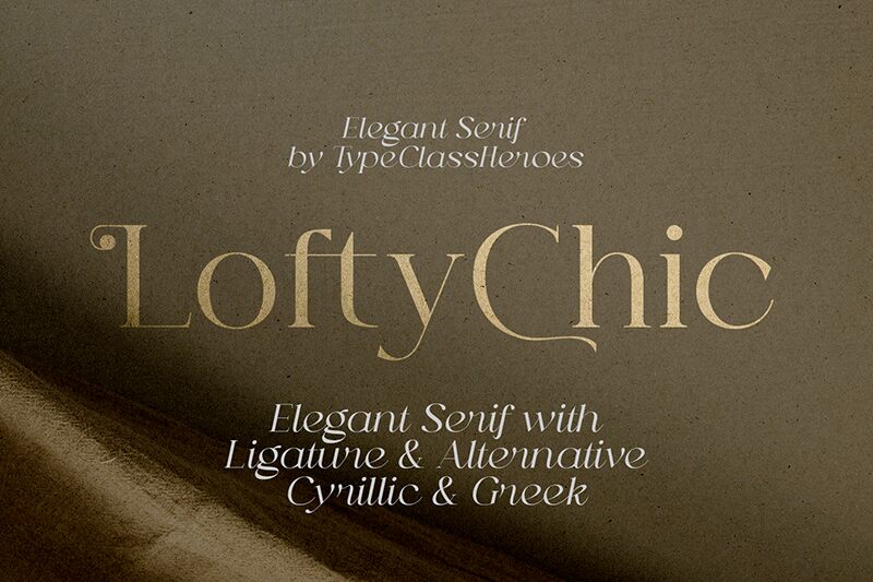 Lofty Chic Шрифт