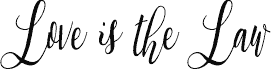 Love is the Law Personal Use Regular