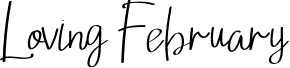 Loving February