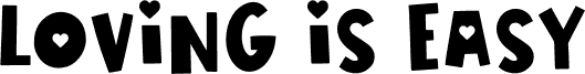 LOVING IS EASY