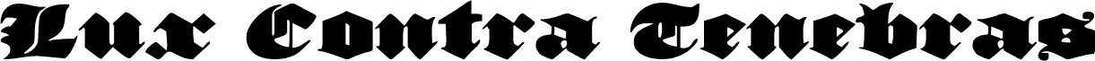 Preview of the Lux Contra Tenebras Expanded font
