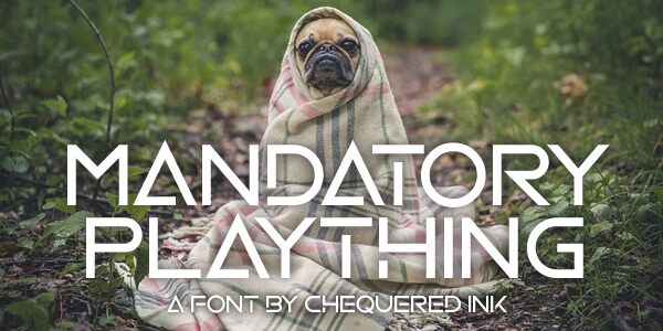 Mandatory Plaything Schriftart