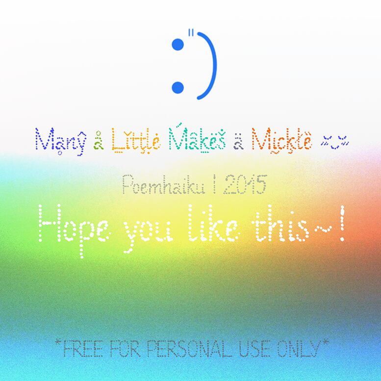 Many a Little Makes a Mickle Schriftart