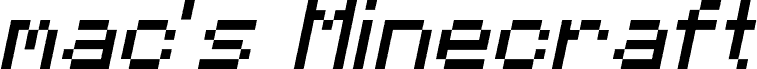 mac's Minecraft Italic