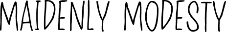 Maidenly Modesty Regular