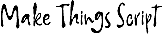 Make Things Script