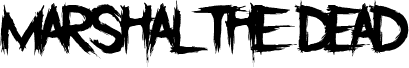 Marshal The Dead