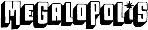 Megalopolis off