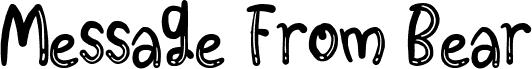 Preview of the Message From bear font