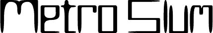 MetroSlum