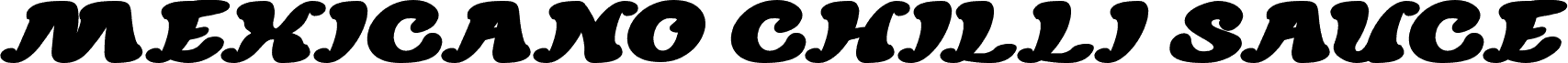 Anteprima del carattere MEXICANO CHILLI SAUCE Bold Italic