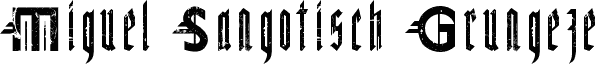 MiguelSangotischGrungeze