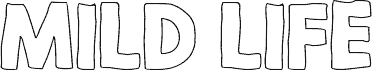 Mild Life Outline