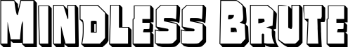 Preview of the Mindless Brute 3D font